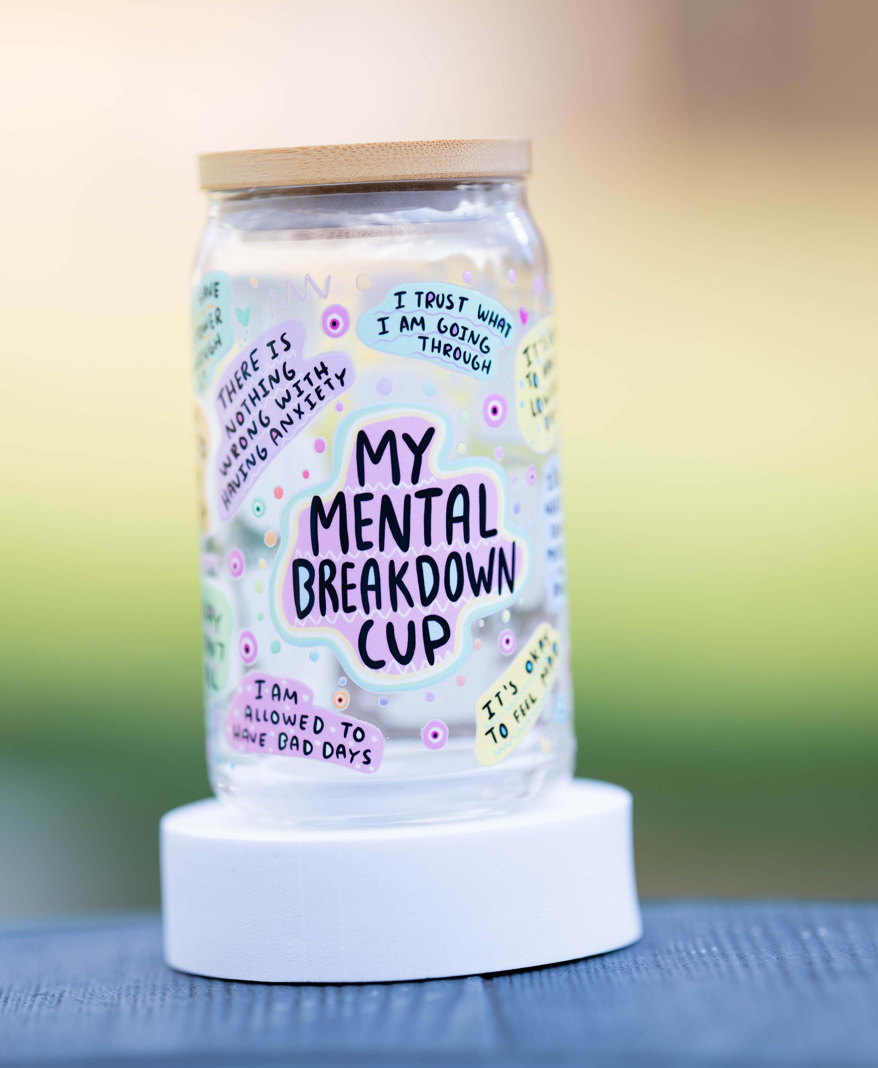 My Mental Breakdown Cup (Glass)